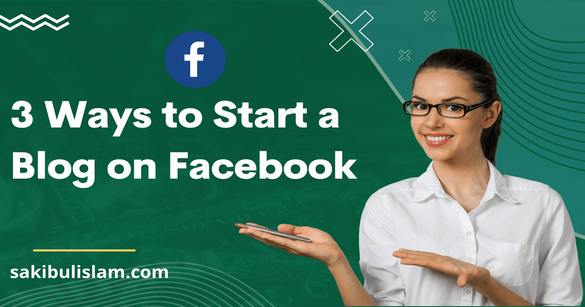 How To Start A Blog On Facebook And Earn Money
