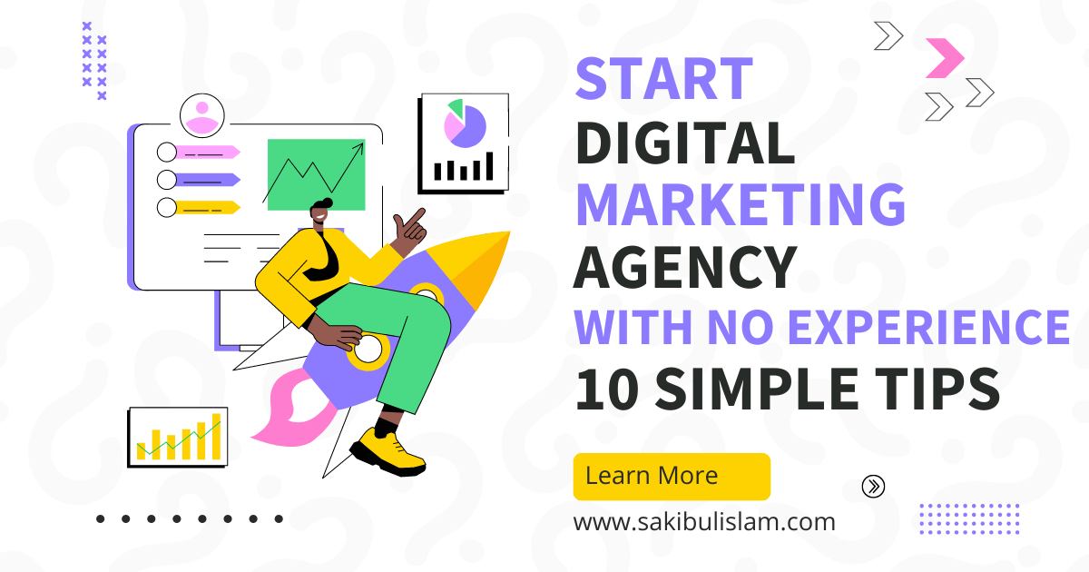 How To Start A Digital Marketing Agency With No Experience